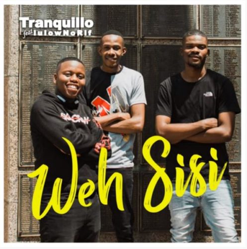 Tranquillo - Weh Sisi ft. LulownoRif