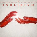 Kabza De Small – Inhliziyo ft. Murumba Pitch