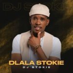 DJ Stokie – Dlala Stokie (Remix)