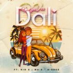 Deja Vee – Dali ft. Kid X, Ma-E & Airdee