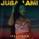 Jessica LM – Juba Lami ft. Woza Sabza