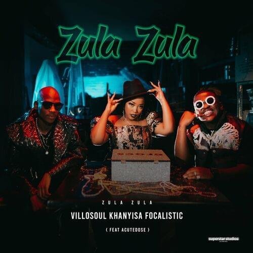 Khanyisa, Villosoul & Focalistic - Zula Zula (Hub Way) ft. Acutedose