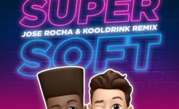 Costa Titch, AKA & Kooldrink - Super Soft (Remix) ft. Jose Rocha