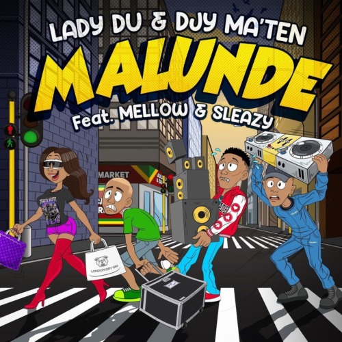 Lady Du & Djy Ma'Ten  - Malunde ft. Mellow & Sleazy