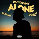 Dan Duminy – Alone ft. Blxckie & CrownedYung