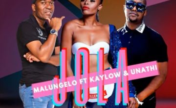 Malungelo - Jola ft. Kaylow & Unathi
