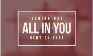 Senior Oat - All In You ft. Kemy Chienda