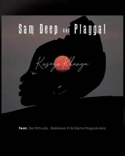 Sam Deep & Playgal - Kusezo Khanya ft. De Mthuda, Babalwa M & Sipho Magudela