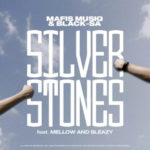 Mafis MusiQ & Black SA – Silver Stones ft. Mellow & Sleazy