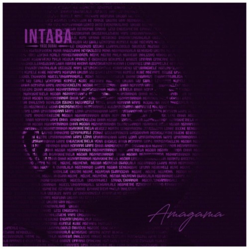 ALBUM: Intaba Yase Dubai – Amagama