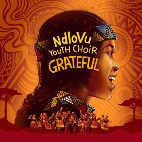 ALBUM: Ndlovu Youth Choir – Grateful