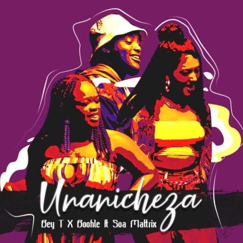 Bey T & Boohle – Unanicheza ft. Soa Mattrix