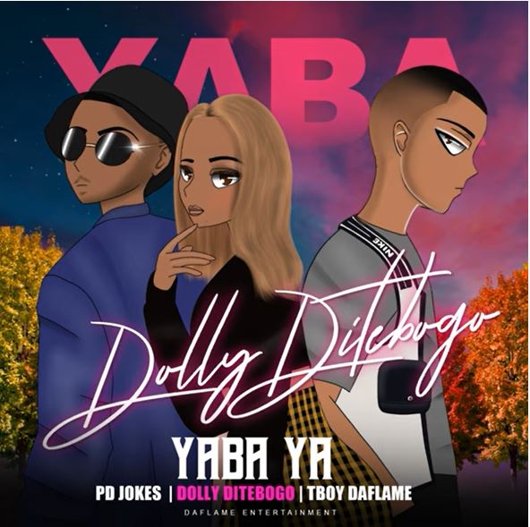 Dolly Ditebogo - Yaba Ya ft. PD Jokes & Tboy Daflame