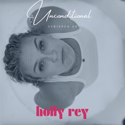 Holly Rey – Unconditional EP