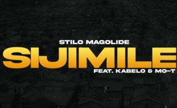 Stilo Magolide - Sijimile ft. Kabelo & Mo-T