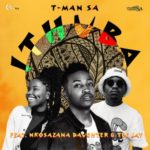 T-Man SA – iThuba ft. Nkosazana Daughter & Tee Jay