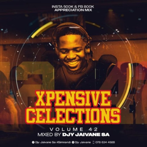 DJ Jaivane – XpensiveClections Vol 42 Mix (Insta 500K FB 800K Appreciation)