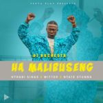 DJ Rochesta – Ha Mmalibuseng ft. Nthabi Sings, Mitter & Ntate Stunna