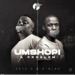 Exte C – Umshophi A Problem ft. C-Blak