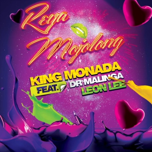 King Monada – Reya Mojolong ft. Dr Malinga & Leon Lee