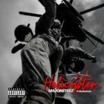MajorSteez – Helicopter ft. Mustbedubz