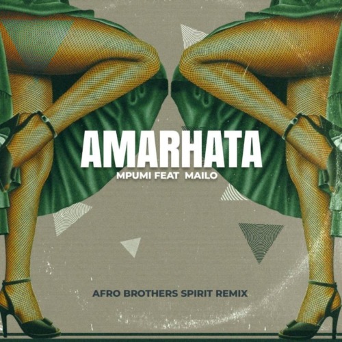 Mpumi & Mailo Music – Amarhata (Afro Brotherz Spirit Remix)