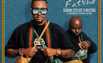 Shaun Stylist & Myztro - Oskae Beya Fatshe ft. ShaunMusiq, F Teearse & Djy Biza