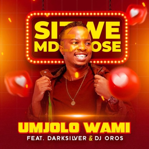 Sizwe Mdlalose – Umjolo Wami ft. DarkSilver & DJ Oros
