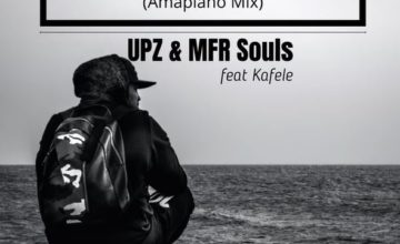 UPZ & MFR Souls - Believing ft. Kafele (Amapiano Mix)