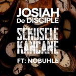 Josiah De Disciple – Sekusele Kancane ft. Nobuhle