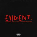 Kaydence – Evident ft. Imp Tha Don & Loatinover Pounds