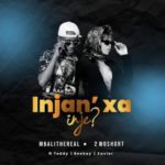 Mbali The Real, 2woshort – Injan’ Xa inje ft. Teddy, Beekay & Xavier