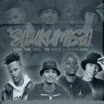 King Tone SA, TNK MusiQ & Calvin Shaw – Shukumisa