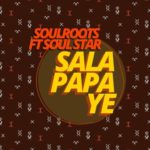 Soulroots & Soul Star – Sala Papa Ye