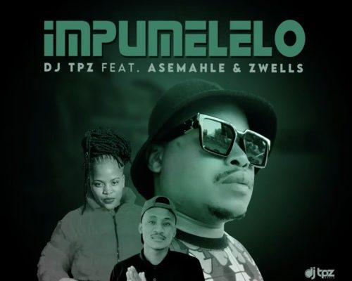 DOWNLOAD mp3: DJ Tpz - Impumelelo ft. Asemahle, Zwells »» Fakaza