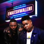 Yumbs & Sir Trill – Ematshwaleni ft. Mellow, Sleazy & M.J