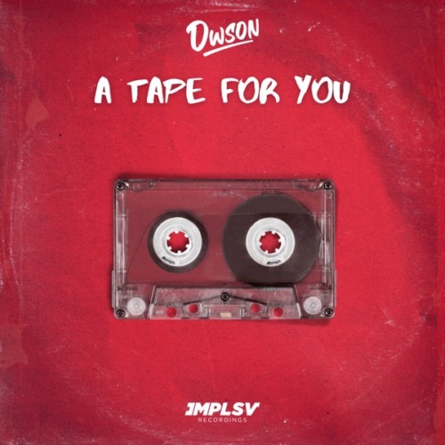 Dwson & SGVO - A Tape For You