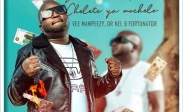 DJ Call Me - Chelete Ya Mochelo ft. Vee Mampeezy, Dr Nel & Fortunator