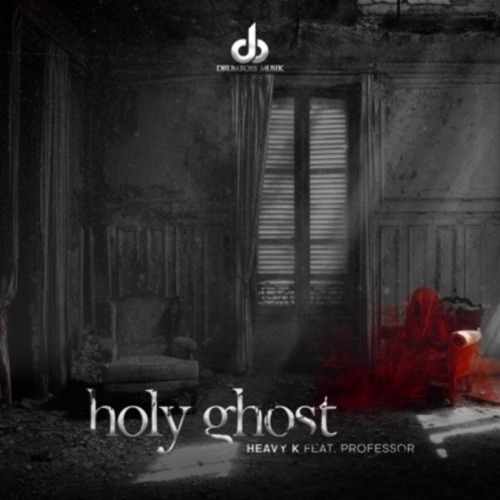Heavy K – Holy Ghost ft. Professor