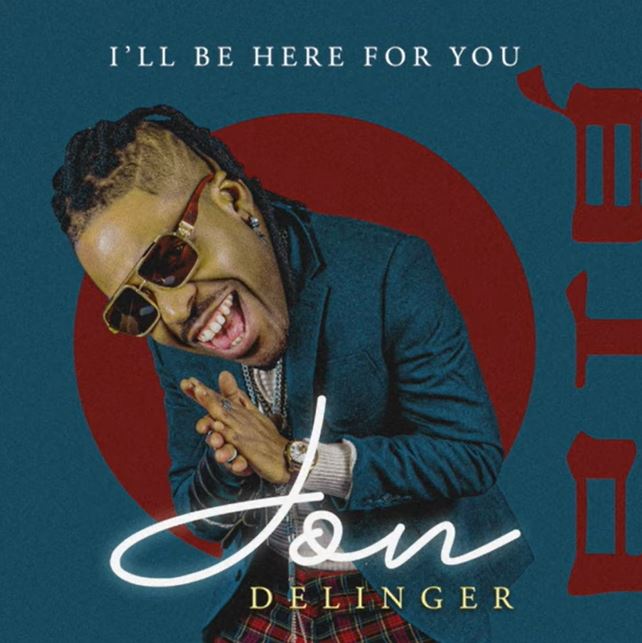 Jon Delinger - I'll Be Here For You