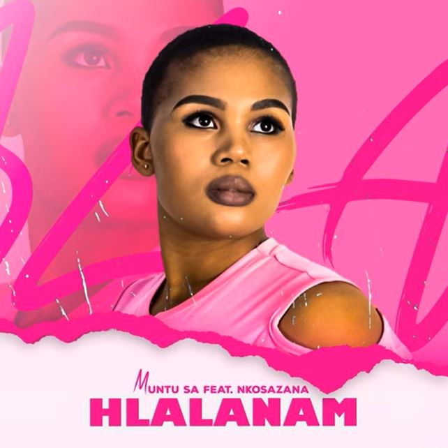 Muntu SA – Hlalanam ft. Nkosazana