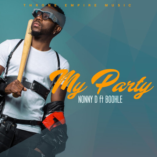Nonny D – My Party ft. Boohle