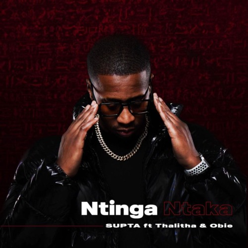 SUPTA – Ntinga Ntaka ft. Thalitha & Obie