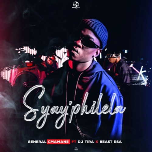 General C'mamane - Syay'philela ft. DJ Tira & Beast Rsa