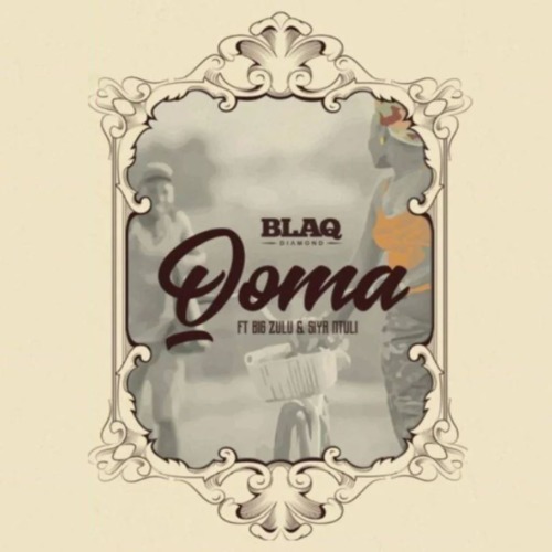 Blaq Diamond - Qoma ft. Big Zulu & Siya Ntuli