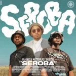 Blaqnick, MasterBlaq & Galectik – Seroba EP