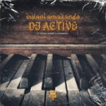 DJ Active – Vulani Amasango ft. Manqonqo & Mpumi Mzobe