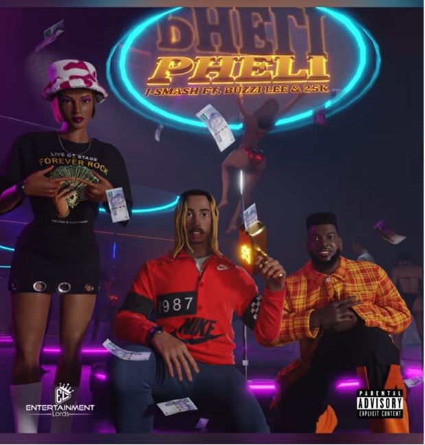 J-Smash - Pheli ft. 25K & Buzzi Lee