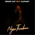 Senior Oat – Ngizo Thandaza ft. Oliphant Gold