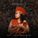 Soulful G – Asiyeke ft. Soa Mattrix